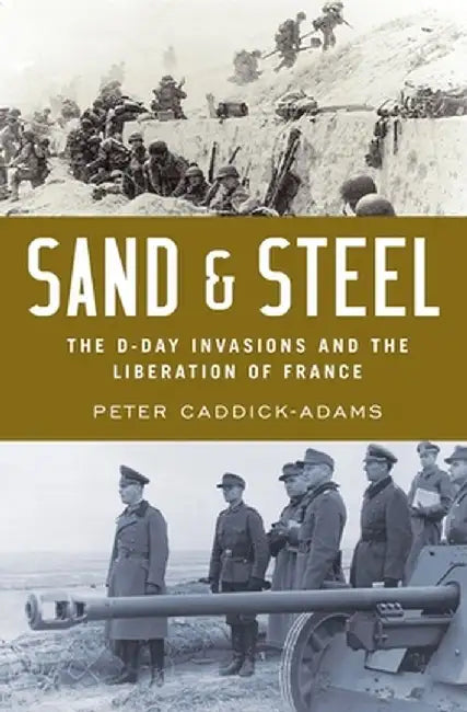 Buy Sand and Steel (English, Peter Caddick-Adams) — BookShops.in
