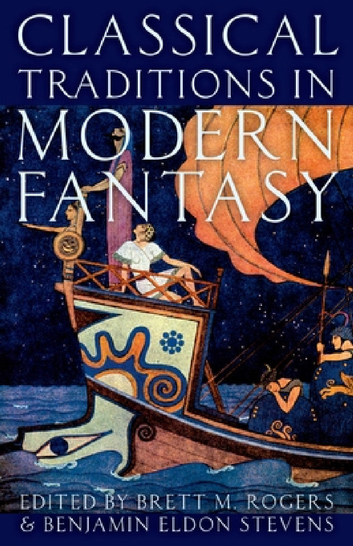 Buy Classical Traditions in Modern Fantasy (English, Brett M. Rogers | Benjamin Eldon Stevens) — BookShops.in