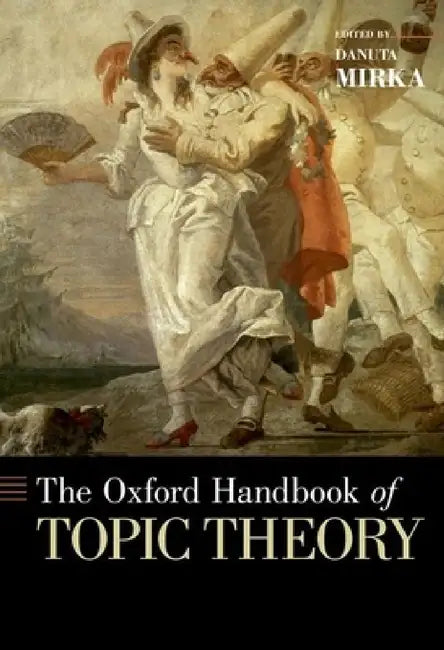 Buy Oxford Handbook of Topic Theory (English, Danuta Mirka) — BookShops.in
