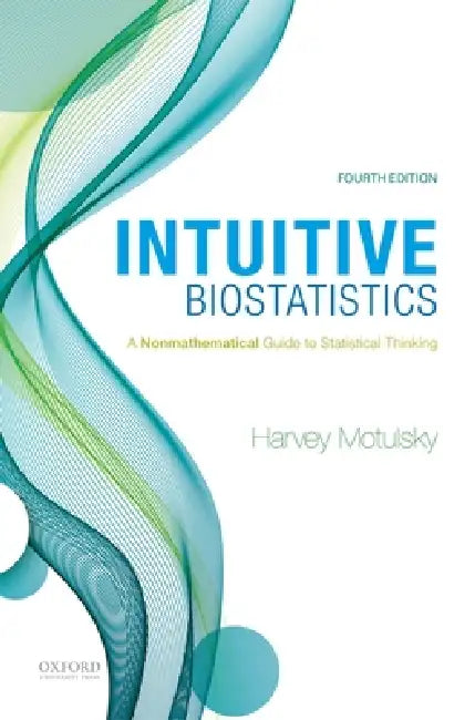 Buy Intuitive Biostatistics (English, Harvey Motulsky) — BookShops.in