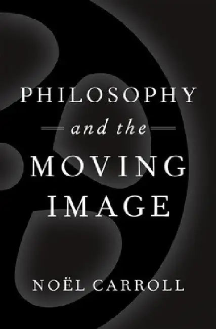 Philosophy and the Moving Image (English, Noël Carroll) view 2