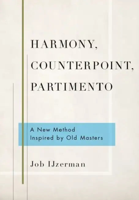 Buy Harmony, Counterpoint, Partimento (English, Job Ijzerman) — BookShops.in