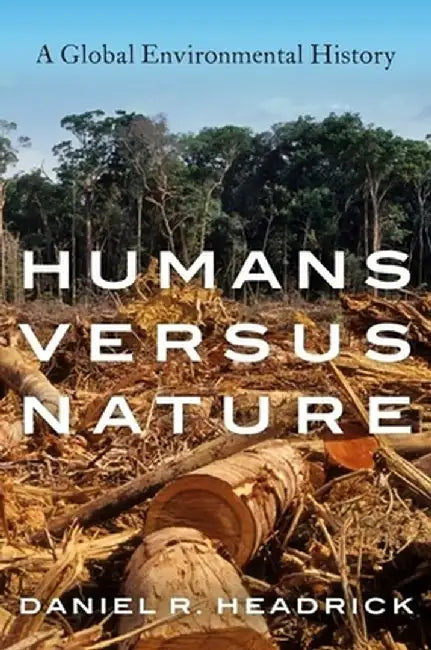 Buy Humans versus Nature (English, Daniel R. Headrick) — BookShops.in