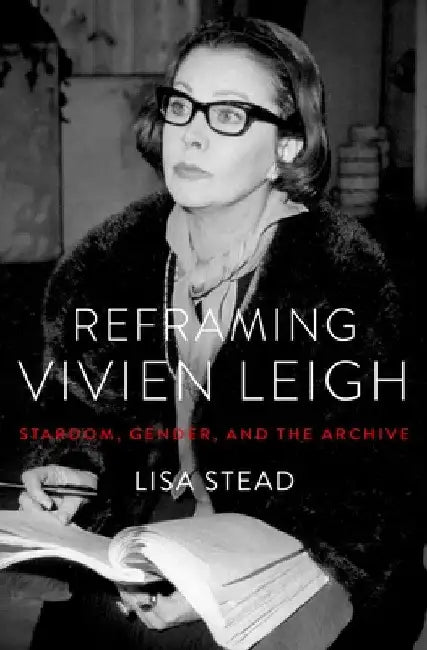 Buy Reframing Vivien Leigh (English, Lisa Stead) โ BookShops.in
