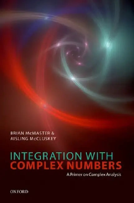 Buy Integration with Complex Numbers (English, Brian McMaster | Aisling McCluskey) — BookShops.in