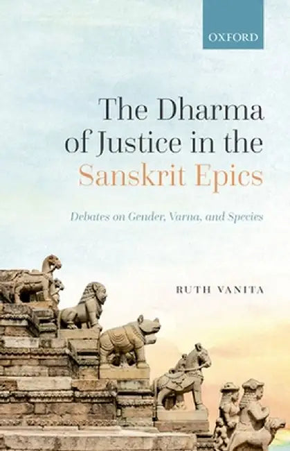 Buy The Dharma of Justice in the Sanskrit Epics (English, Ruth Vanita) — BookShops.in
