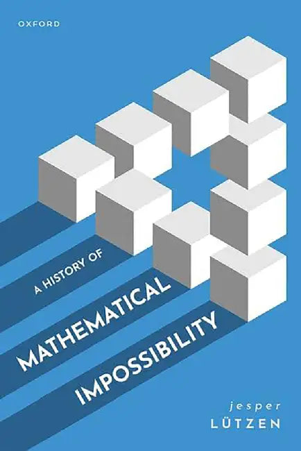 Buy A History of Mathematical Impossibility (English, Jesper Lutzen) — BookShops.in