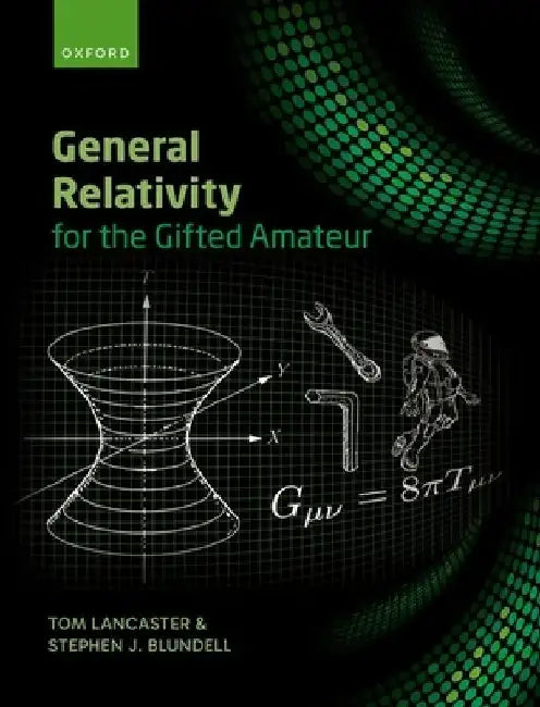 Buy General Relativity for the Gifted Amateur (English, Tom Lancaster) — BookShops.in