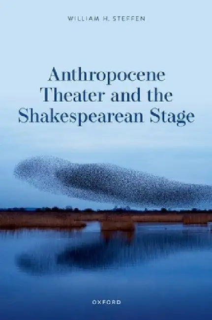 Buy Anthropocene Theater and the Shakespearean Stage (English, William H. Steffen) — BookShops.in