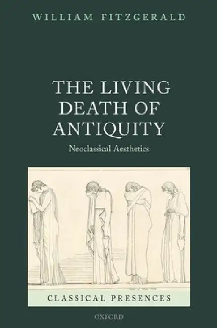 Buy The Living Death of Antiquity (English, William Fitzgerald) — BookShops.in