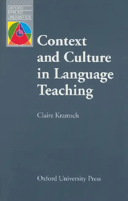 Buy Context and Culture in Language Teaching (English, Claire Kramsch) — BookShops.in