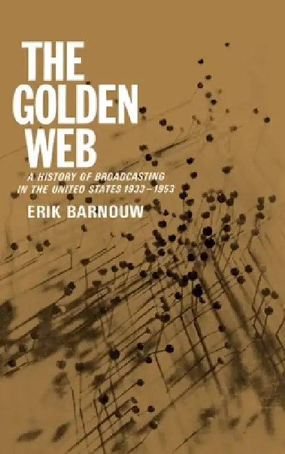 Buy The Golden Web (English, Erik Barnouw) — BookShops.in
