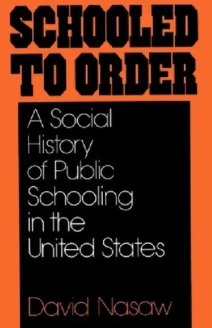Buy Schooled to Order (English, David Nasaw) — BookShops.in