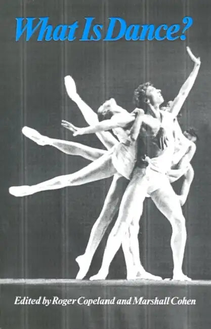 Buy What Is Dance? (English, Roger Copeland | Marshall Cohen) — BookShops.in