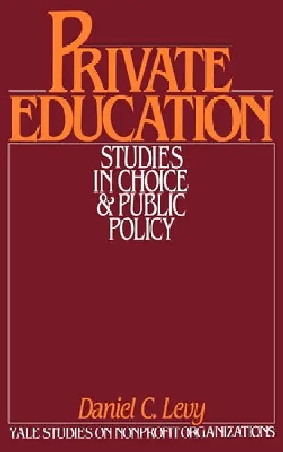 Buy Private Education (English, Daniel C. Levy | Kingman Brewster) — BookShops.in