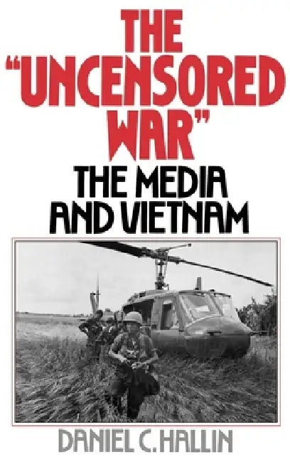 Buy The "Uncensored War" (English, Daniel C. Hallin) — BookShops.in