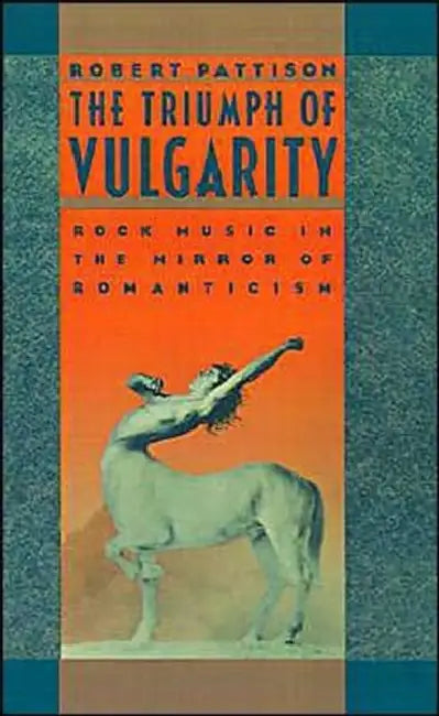 Buy The Triumph of Vulgarity (English, Robert Pattison) — BookShops.in