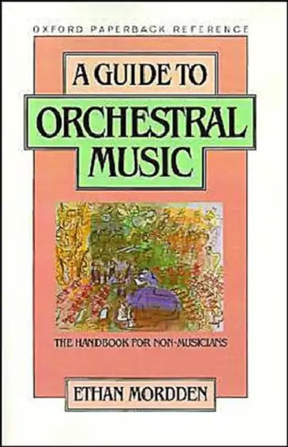 Buy A Guide to Orchestral Music (English, Ethan Mordden) — BookShops.in