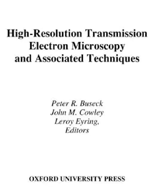 Buy High-Resolution Transmission Electron Microscopy (English, Peter R. Buseck | John M. Cowley | Leroy Eyring) — BookShops.in
