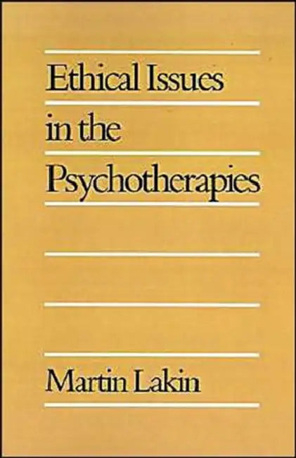 Buy Ethical Issues in the Psychotherapies (English, Martin Lakin) — BookShops.in