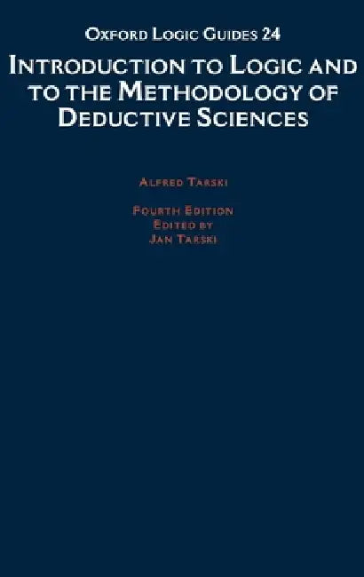 Buy Introduction to Logic and to the Methodology of the Deductive Sciences (English, Jan Tarski | Alfred Tarski) — BookShops.in