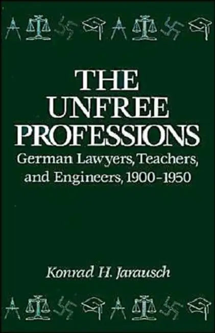 Buy The Unfree Professions (English, Konrad H. Jarausch) — BookShops.in