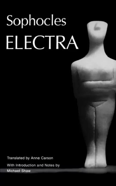 Buy Electra (English, Sophocles | Anne Carson | Michael Shaw) — BookShops.in