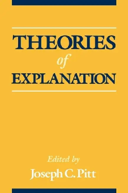 Buy Theories of Explanation (English, Bertram Pitt | Joseph C. Pitt | Joseph C. Pitt) — BookShops.in
