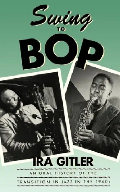 Buy Swing to Bop (English, Ira Gitler) β BookShops.in