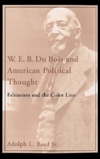Buy W.E.B. Du Bois and American Political Thought (English, Adolph L. Reed) — BookShops.in