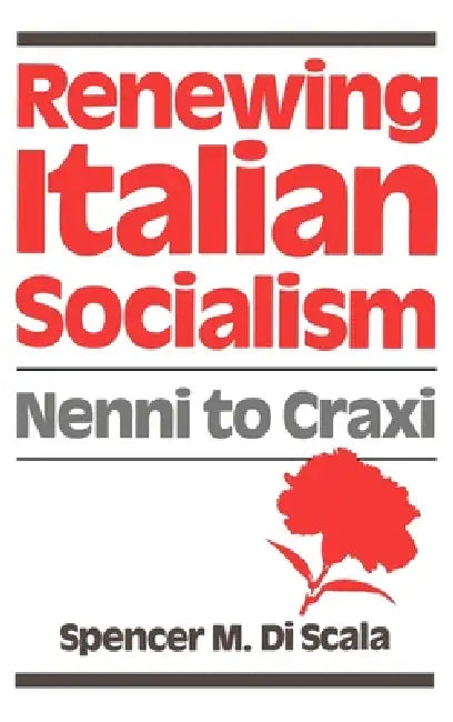 Buy Renewing Italian Socialism (English, Spencer M. Di Scala | A. William Salomone) — BookShops.in