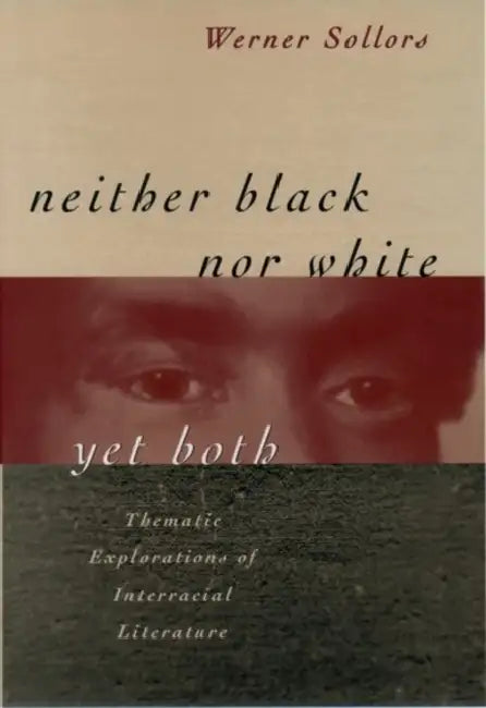 Buy Neither Black Nor White Yet Both (English, Werner Sollors) โ BookShops.in