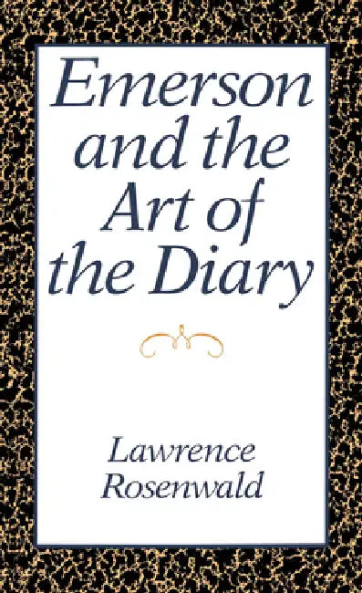 Buy Emerson and the Art of the Diary (English, Lawrence Alan Rosenwald) — BookShops.in
