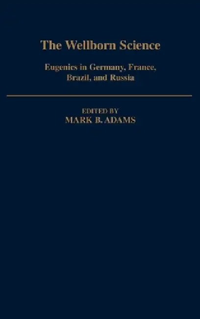 Buy The Wellborn Science (English, Mark B. Adams) — BookShops.in