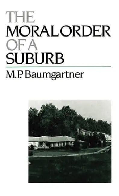 Buy The Moral Order of a Suburb (English, M. P. Baumgartner) — BookShops.in