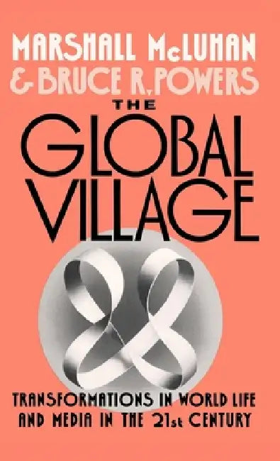 Buy The Global Village (English, Marshall McLuhan | Bruce R. Powers) — BookShops.in