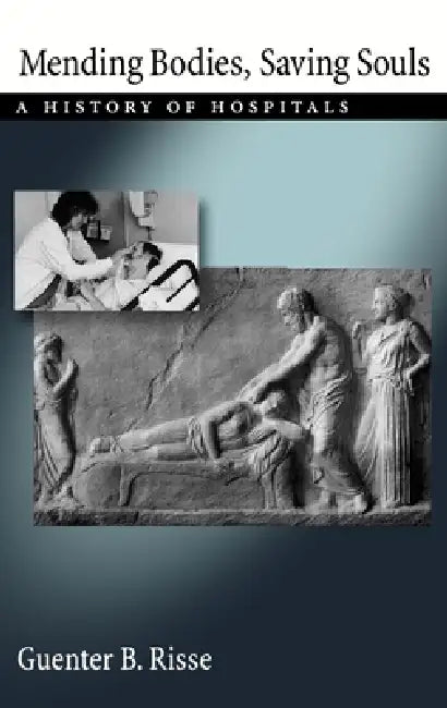 Buy Mending Bodies, Saving Souls (English, Guenter B. Risse) — BookShops.in
