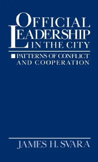 Buy Official Leadership in the City (English, James H. Svara) — BookShops.in