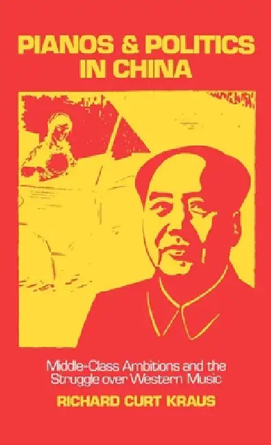 Buy Pianos and Politics in China (English, Richard Curt Kraus) — BookShops.in