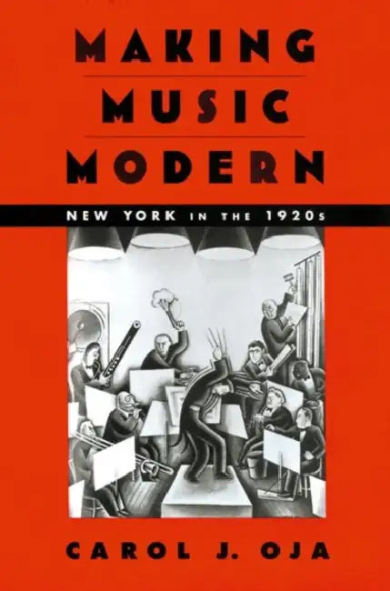 Buy Making Music Modern (English, Carol J. Oja) — BookShops.in