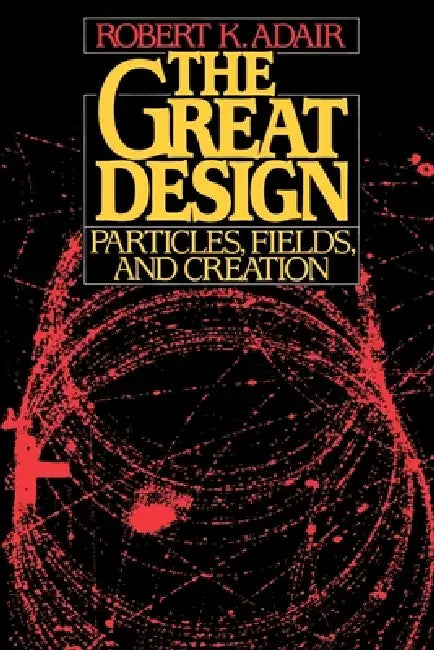 The Great Design (English, Robert K. Adair)