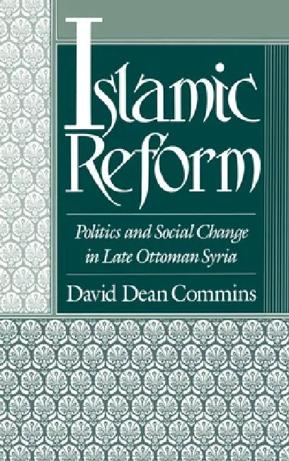 Islamic Reform (English, David Dean Commins)