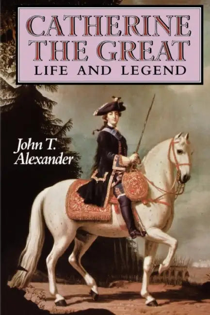 Buy Catherine the Great (English, John T. Alexander) — BookShops.in