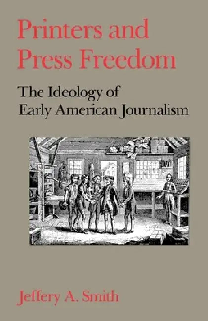 Buy Printers and Press Freedom (English, Jeffrey a. Smith) — BookShops.in