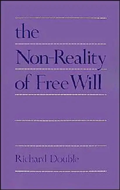 Buy The Non-Reality of Free Will (English, Richard Double) — BookShops.in
