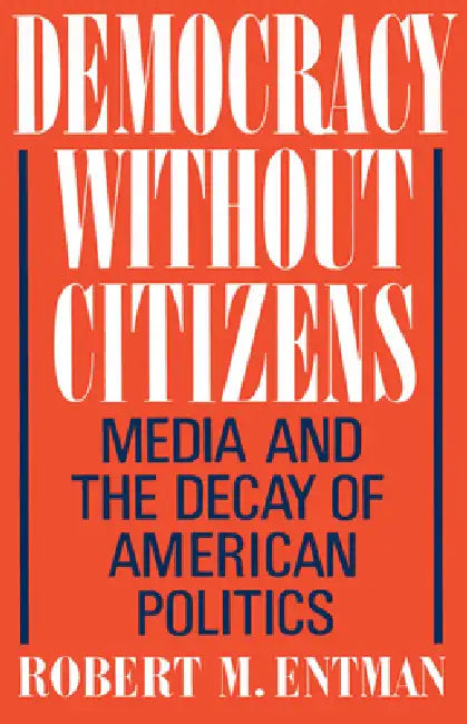 Buy Democracy Without Citizens (English, Robert M. Entman) — BookShops.in