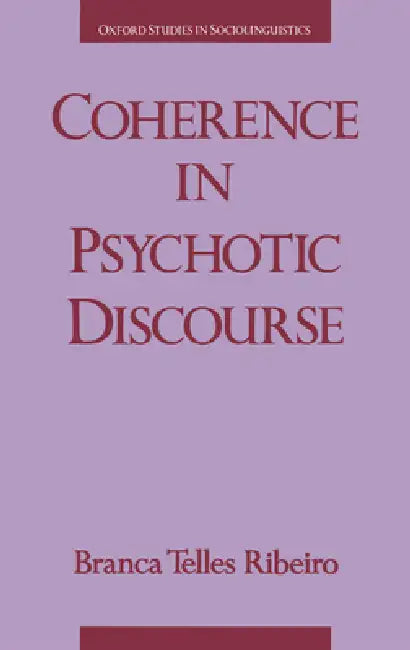 Buy Coherence in Psychotic Discourse (English, Branca Telles Ribeiro) — BookShops.in