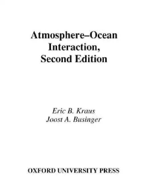 Buy Atmosphere-Ocean Interaction (English, Eric B. Kraus | E. B. Kraus | Joost A. Businger) — BookShops.in
