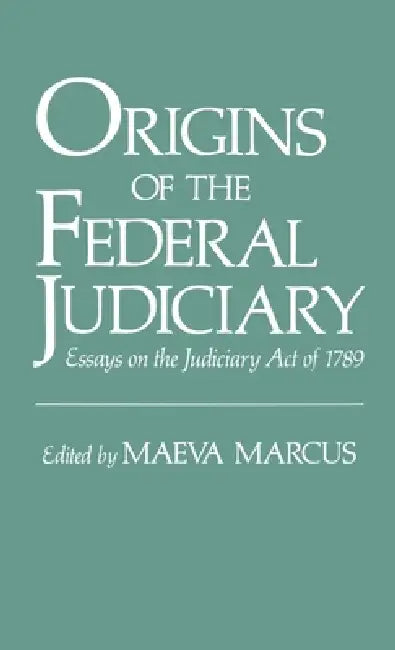 Buy Origins of the Federal Judiciary (English, Maeva Marcus) — BookShops.in