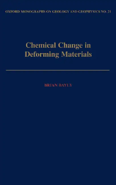 Buy Chemical Change in Deforming Materials (English, Brian Bayly | M. Brian Bayly) — BookShops.in